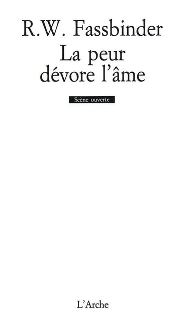 La peur dévore l'âme - Rainer Werner Fassbinder - L'Arche