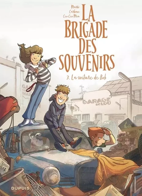 La brigade des souvenirs - Tome 3 - La voiture de Bob -  Carbone,  Cee Cee Mia - EDITIONS DUPUIS