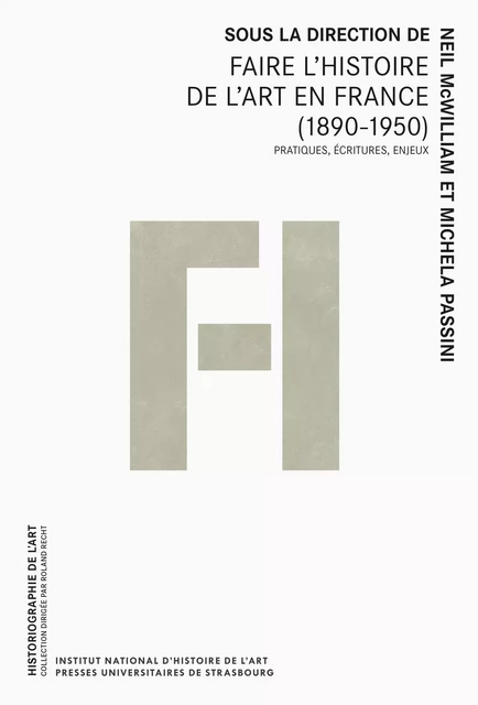 Faire l’histoire de l’art en France (1890-1950) -  - PU STRASBOURG