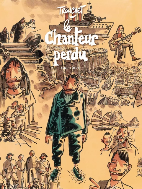 Le chanteur perdu -  TRONCHET - EDITIONS DUPUIS