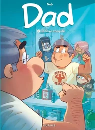 Dad - Tome 7 - La force tranquille