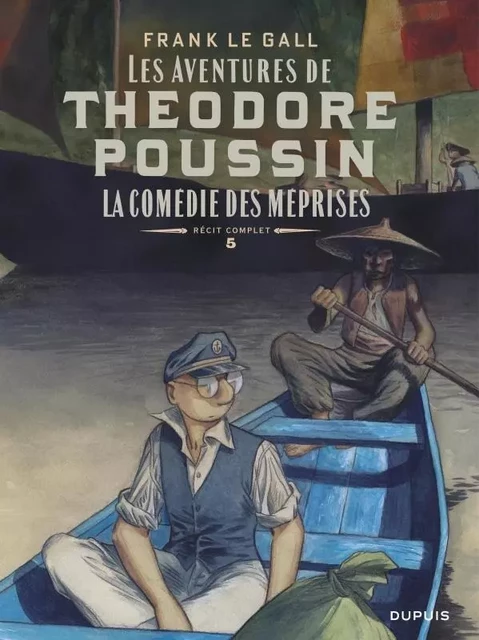 Théodore Poussin   Récits complets - Tome 5 - La comédie des méprises -  Le gall - EDITIONS DUPUIS