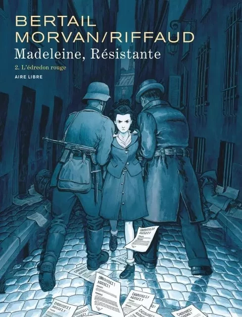 Madeleine, résistante  - Tome 2 - L'édredon rouge -  Riffaud Madeleine,  JDMorvan - EDITIONS DUPUIS