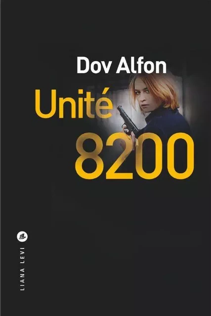 Unité 8200 - Dov Alfon - LEVI