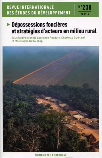 Dépossessions foncières en milieu rural - Laurence Roudart, Charlotte Guénard, Moustapha Keita-Diop - ED SORBONNE