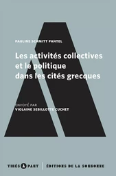 Les activités collectives et le politique dans les cités grecques