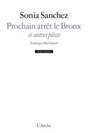 Prochain arrêt le Bronx et autres pièces