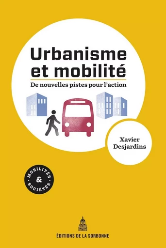 Urbanisme et mobilités - Xavier Desjardins - ED SORBONNE