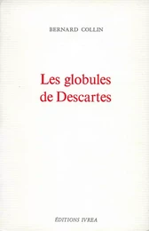 Les Globules de Descartes