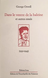 Dans le ventre de la baleine et autres essais