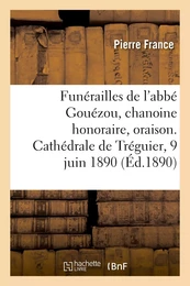 Funérailles de M. l'abbé Gouézou, chanoine honoraire, supérieur du petit-séminaire de Tréguier