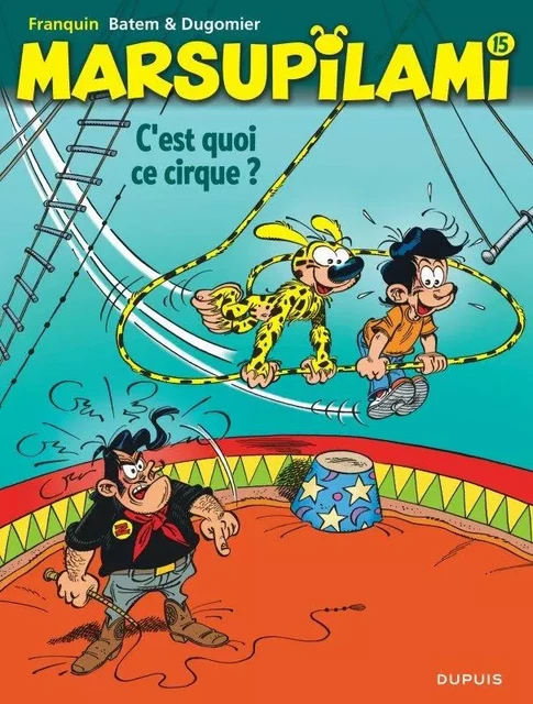 Marsupilami - Tome 15 - C'est quoi ce cirque ? / Nouvelle édition -  Dugomier - EDITIONS DUPUIS