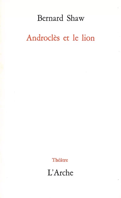 Androclès et le lion - Bernard Shaw - L'Arche