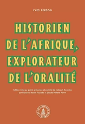 Yves Person : historien de l'afrique, explorateur de l'oralité