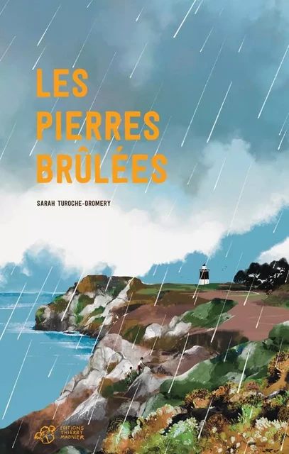 Les Pierres brûlées - Sarah Turoche dromery - THIERRY MAGNIER