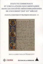 Statuts communaux et circulations documentaires dans les sociétés méditerranéennes de l'Occident (XIIe-XVe siècle)