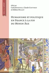 Humanisme et politique en France à la fin du moyen âge