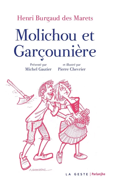 Molichou et Garçounière - comédie saintongeaise - Henri Burgaud Des Marets - GESTE