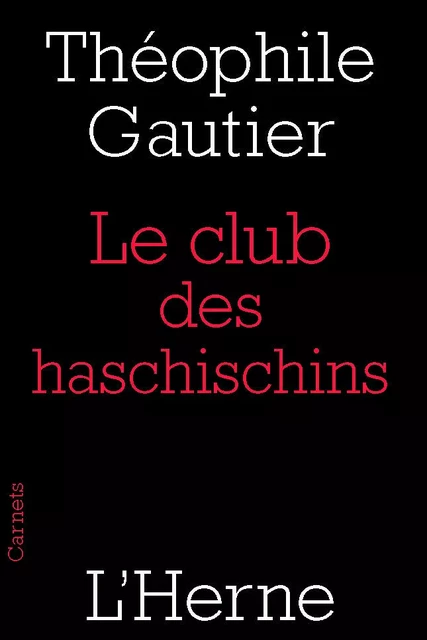 LE CLUB DES HASCHISCHINS -  Gautier theophile - L'HERNE