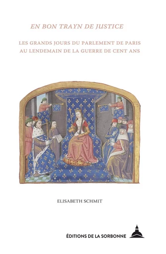 En bon trayn de justice - Elisabeth Schmit - ED SORBONNE