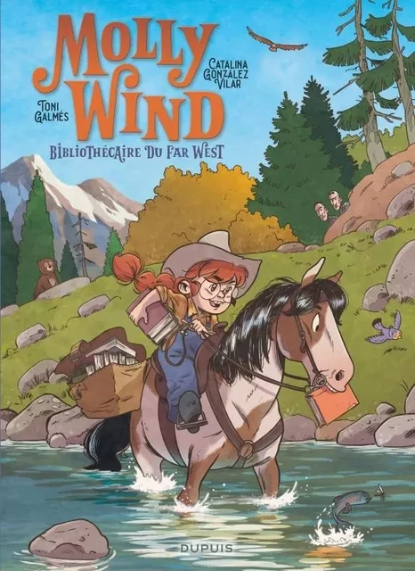 Molly Wind - Tome 1 - Bibliothécaire du Far West -  González Vilar Catalina - EDITIONS DUPUIS