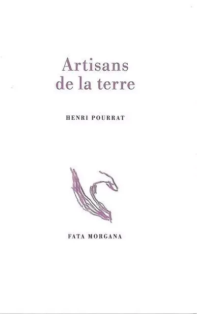 Artisans de la terre - Henri Pourrat - Fata Morgana