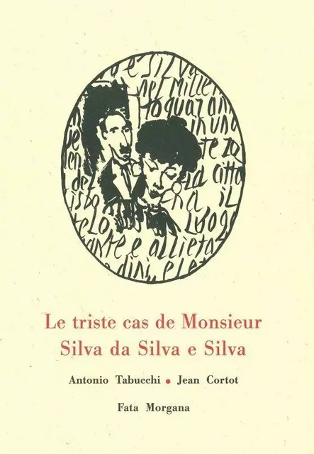 Le triste cas de Monsieur Silva da Silva e Silva - Antonio Tabucchi - Fata Morgana