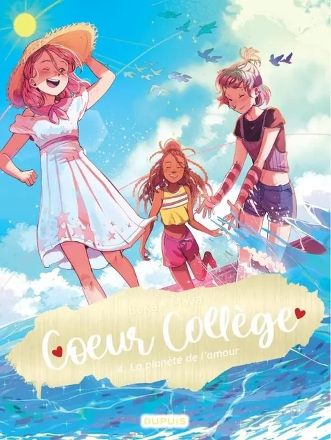 Coeur Collège - Tome 4 - La planète de l'amour -  Beka - EDITIONS DUPUIS