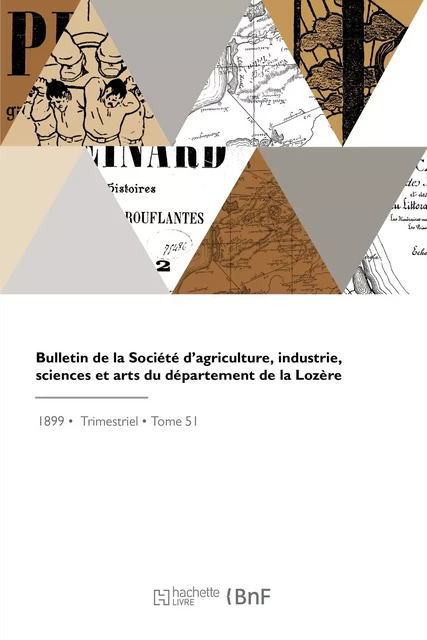 Bulletin de la Société d'agriculture, industrie, sciences et arts du département de la Lozère -  Société des lettres, sciences et arts - HACHETTE BNF