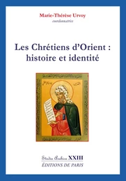 Les Chrétiens d'Orient : histoire et identité - Studia Arabica XXIII