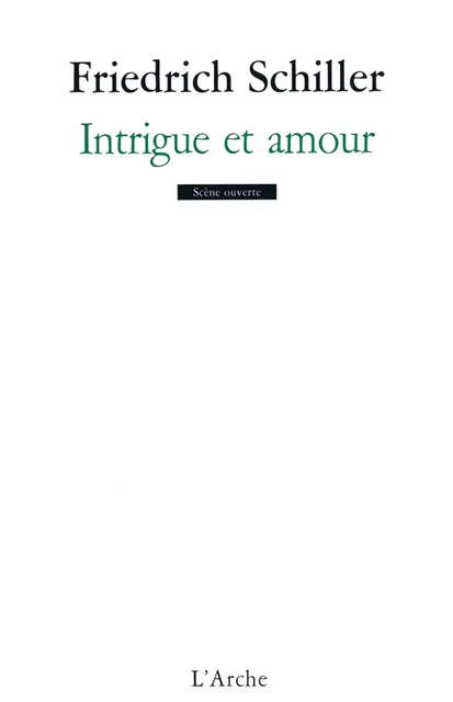 Intrigue et amour - Friedrich Schiller - L'Arche