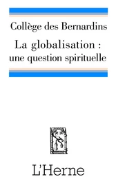 LA GLOBALISATION : UNE QUESTION SPIRITUELLE ?