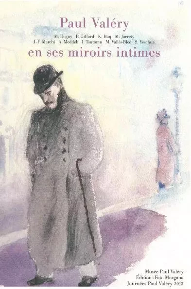 Paul Valéry en ses miroirs intimes -  Collectif - Fata Morgana