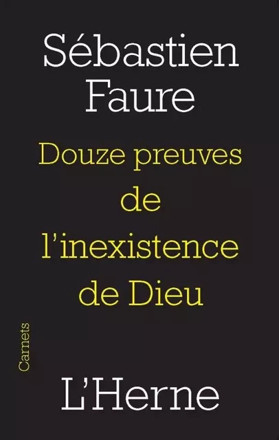 douze preuves de l'inexistance de dieu -  Faure sebastien - L'HERNE