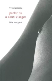 Parler nu a deux visages