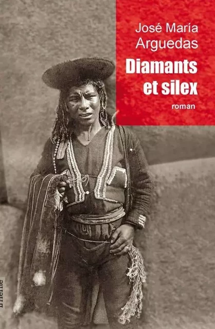 diamants et silex -  Arguedas jose maria - L'HERNE