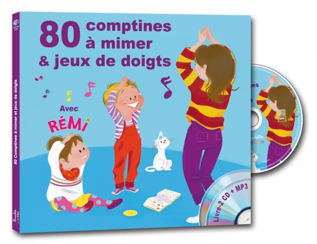 80 COMPTINES A MIMER ET JEUX DE DOIGTS -  GUICHARD REMI - FORMULETTE