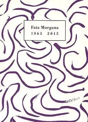 Fata Morgana 1965-2015 -  Collectif - Fata Morgana