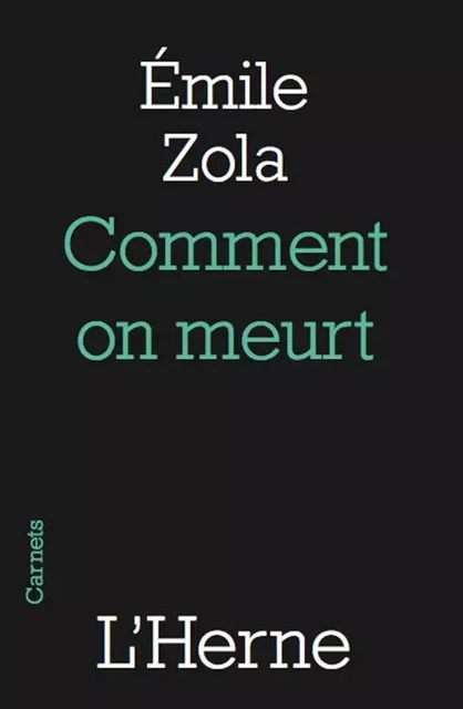 comment on meurt -  ZOLA EMILE - L'HERNE