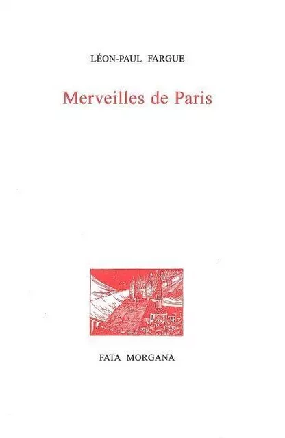 Merveilles de Paris - Léon-Paul FARGUE - Fata Morgana