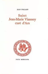 Saint Jean-Marie Vianney, curé d’Ars