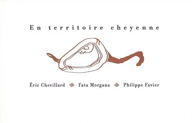 En territoire cheyenne - Eric Chevillard - Fata Morgana