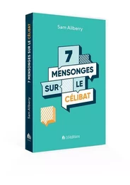 7 mensonges sur le célibat