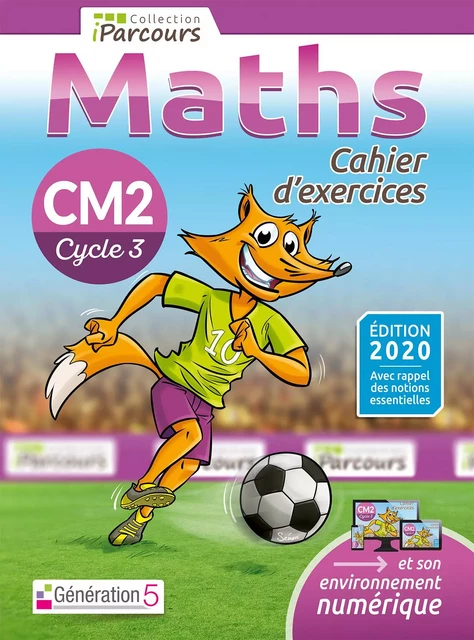 Cahier d'exercices iParcours maths CM2 (2020) - Katia HACHE, Sébastien HACHE - GENERATION 5