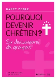 4 pourquoi devenir chrétien ?