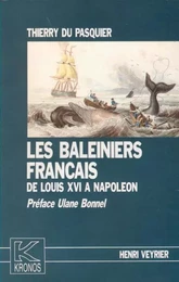 Les baleiniers français de Louis XVI à Napoléon