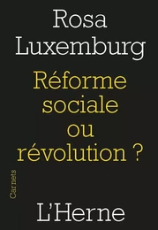 REFORME SOCIALE OU REVOLUTION ?