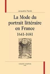 La mode du portrait littéraire en France, 1641-1681