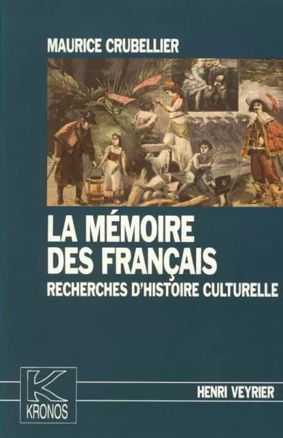 La mémoire des Français - Maurice Crubellier - SPM