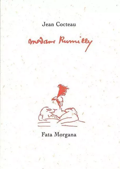 Madame Rumilly - Jean Cocteau - Fata Morgana